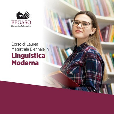 Laurea Magistrale Biennale in Linguistica Moderna Laurea Magistrale Biennale in Linguistica Moderna