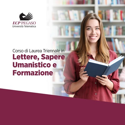 Laurea Triennale in Lettere, Sapere Umanistico e Formazione Laurea Triennale in Lettere, Sapere Umanistico e Formazione
