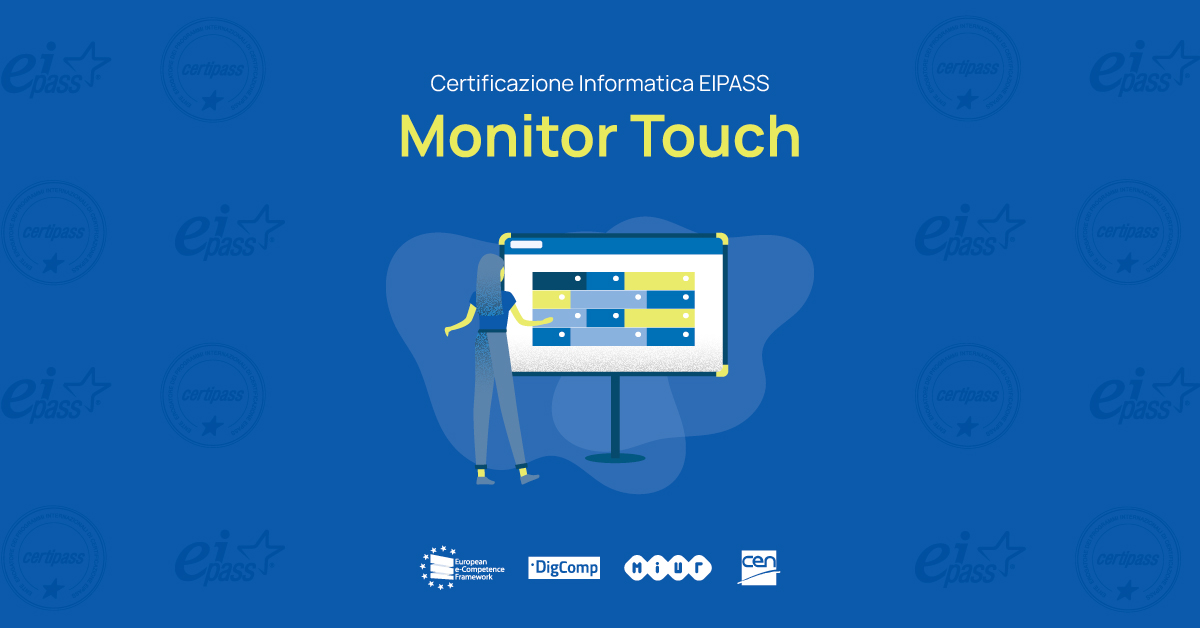 Certificazione informatica – Eipass Monitor Touch Certificazione informatica – Eipass Monitor Touch