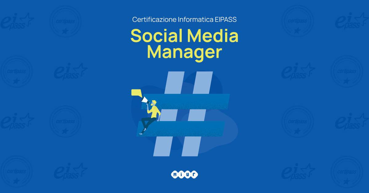 Certificazione informatica – Eipass Social Media Manager Certificazione informatica – Eipass Social Media Manager